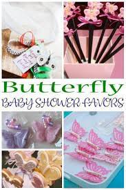 Baby Shower Favors The Best Butterfly Baby Shower Favors For New Baby Boys And Girls Baby Shower Party Favors Butterfly Baby Shower Favors Baby Shower Favors
