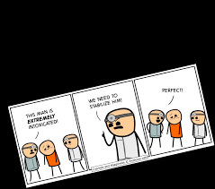 Excellent stabilization courtesy of Rob DenBleyker (Cyanide & Happiness) :  gifs