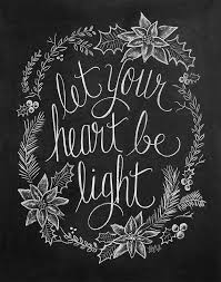 Let Your Heart Be Light Print Christmas Chalkboard By Lilyandval Christmas Chalkboard Art Spring Chalkboard Art Spring Chalkboard