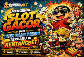 KENTANGBET – Mengenal Slot Gacor dan Tren Game Online Terbaru