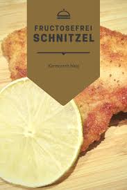 Wiener Schnitzel Seit Jeher Fructosefrei Diagnose Fructoseintoleranz Schnitzel Wiener Schnitzel Speisekarte
