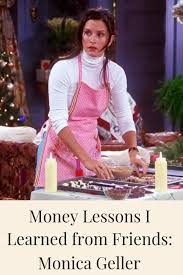 Because if you tuned into channel 4 every friday night when friends ran the first time around, from 1994, your favourite friends. Money Lessons I Learned From Friends Monica Geller Champagne Capital Gains