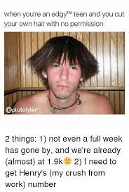Fastest way to caption a meme. When You Re An Edgytm Teen And You Cut Your Own Hair With No Permission Er 2 Things 1 Not Even A Full Week Has Gone By And We Re Already Almost At 19k