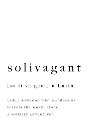 Solivagant Print Latin Definition Wanders Quote Wanderer Travel Printable Traveller Poster World Ins In 2020 Words Quotes Unusual Words Wanderer Quotes
