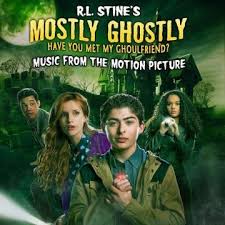 R L Stine S Mostly Ghostly Have You Met My Ghoulfriend Madison Pettis Bella Thorne Movies To Watch
