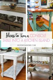 The role of the kitchen island is not very. How To Turn A Console Table Into A Kitchen Island Bluesky At Home