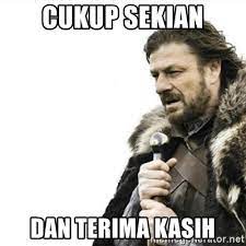 Terima kasih gif 16 gif images download. Cukup Sekian Dan Terima Kasih Prepare Yourself Meme Generator