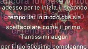 Frasi Per Compleanno 50 Anni Uomo Frasi Per Compleanno 50esimo Compleanno Compleanno