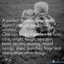 100+ brother and sister quotes to show your siblings some love, bring a smile to their faces, and tell them what they mean to you. Best Quotes Of Brother And Sister