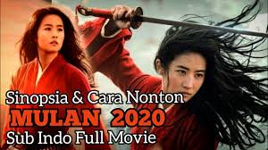 Nonton mulan sub indo full movie director niki caro. Film Mulan 2020 Sub Indo Full Movie Youtube