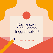 Descriptive Texts Contoh Soal Bahasa Inggris Smp Mts Kelas 7 Dengan Jawaban Mediainggris