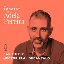 Episode 11 · Héctor Pla from Decántalo