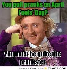April fool jokes for whatsapp facebook. April Fools Birthday Memes