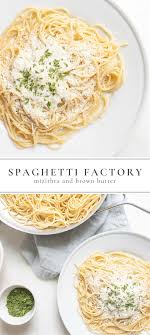 Spaghetti With Mizithra Cheese And Browned Butter Spaghetti Factory Recipe With Video Mizithra Cheese Butter Pasta Recipe Buttered Noodles Recipe