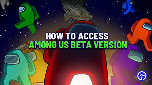 How To Play Among Us Beta On Pc In 2020 Beta Play Version