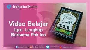 Bagaimana belajar iqro lengkap mulai dari iqro 1? Belajar Iqro Jilid 1 Lengkap Bersama Pak Ies Bekal Baik Com