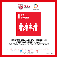The sustainable development goals (sdgs), also known as the global goals, were adopted by all united nations member states in 2015 as a universal call to action to end poverty, protect the planet and ensure that all people enjoy peace and prosperity by 2030. Kenali Sdgs Matlamat 1 Dalam Universiti Putra Malaysia Facebook