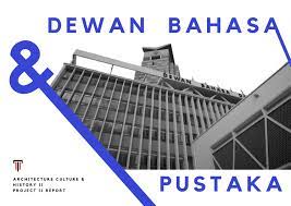 Laman web dewan bahasa dan pustaka kuala lumpur. Dewan Bahasa Dan Pustaka Architecture Culture And History Report By Lee Shi Yin Issuu