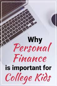 Why Is Personal Finance So Important For Us College Kids Financially Mint Personal Finance College Finance Finance Blog