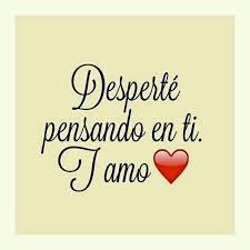 Desperte Pensando En Ti Desperte Pensando En Ti Frases Bonitas Para Compartir Frases Bonitas