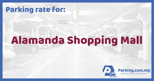 The kl sentral parking lot is the closest indoor parking bay you can find in the area. Parking Rate Alamanda Shopping Mall