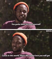 Enjoy the top 115 famous quotes, sayings and quotations by kendrick lamar. Image About Love Yourself In Poems Quotes By Liliii