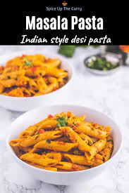 Masala Pasta Desi Indian Style Pasta Spice Up The Curry Recipe Pasta Indian Style Pasta Recipes Indian Indian Food Recipes Vegetarian