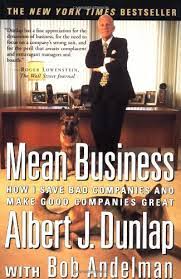 Management is what a manager does was wtitten by louis allan. Mean Business How I Save Bad Companies And Make Good Companies Great Dunlap Albert J Amazon De Bucher