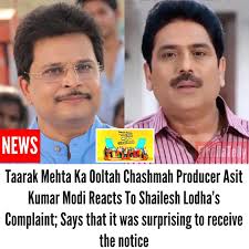 Taarak Mehta Ka Ooltah Chashmah Producer Asit Kumar Modi Reacts To Shailesh  Lodha's Complaint; Says that it was surprising to receive the notice . . .  . . . Follow @fitvillatelly . . . . . . #