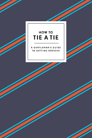 How to tie a simple knot oriental knot ties com. How To Tie A Tie A Gentleman S Guide To Getting Dressed How To Series Potter Gift 9780804186384 Amazon Com Books
