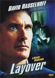 Layover [DVD] : Alexander, Sherri, Bumstead, J.P., Castillo, Jeffrey, Clem,  Mindee, Garlington, Lee, Hasselhoff, David, Henry, Gregg, Ho, Joe, Kelly,  John J., Lane, Noah, Loigu, Tiiu, Miata, Saki, Piemonte, Pee Wee