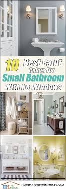 10 Best Paint Colors For Small Bathrooms With No Windows Small Bathroom Colors Small Bathroom Paint Colors Best Bathroom Colors