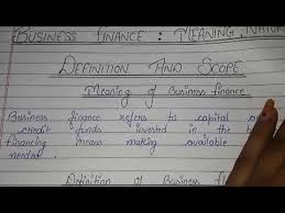 A firm might take out a loan from a bank or arrange for a line of credit. Business Finance An Introduction Meaning And Definition Of Business Finance Chapter 1 Part 1 Youtube