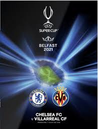 In 0 (%) matches played away was. Uefa Super Cup Programme 2021 Chelsea V Villarreal In Belfast Immediate Post Ebay