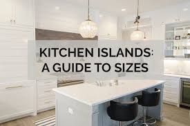 kitchen islands: a guide to sizes