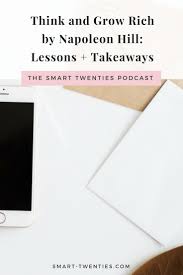 Episode 35 Think And Grow Rich By Napoleon Hill Lessons Takeaways Think And Grow Rich How To Stop Procrastinating Lesson