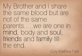 Two brothers to the adaki household, ehud and zamir, both in their early 70's, live on two separate sides of the world; Not By Blood Brothers Quotes Quotesgram