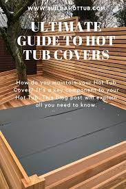 Hot Tub Cover Maintenance Build A Diy Hot Tub Hot Tub Cover Cleaning Hot Tub Tub Cover