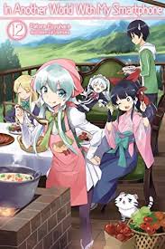 Epub Pdf In Another World With My Smartphone Volume 12 Free Register In 2020 Light Novel Anime Another World