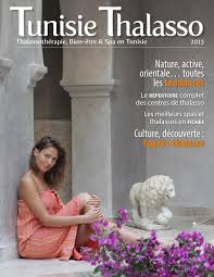 Reduceri substanțiale până la 75%, confirmare instantanee. Tunisie Thalasso 2015 By Mcm Edition Communication Issuu