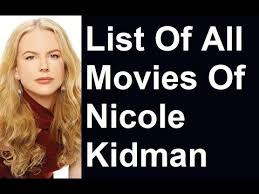 Nicole Kidman Movies Tv Shows List Youtube