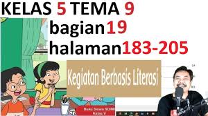Check spelling or type a new query. Tema 9 Kelas 5 Kegiatan Berbasis Literasi Halaman 183 205 Benda Benda Di Sekitar Kita Bagian 19 Youtube