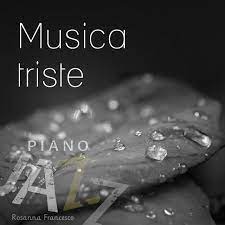 Free música de piano triste 1 hora sad piano music 1 hour mp3. Musica Triste Piano Jazz Album By Rosanna Francesco Spotify