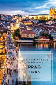 Prag Tipps Fur Einen Perfekten Aufenthalt In Tschechien Prag Tipps Prag Und Prag Sehenswurdigkeiten