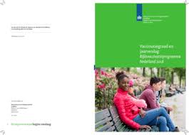De vaccinaties verlopen volgens een vastgesteld schema. Vaccinatiegraad En Jaarverslag Rijksvaccinatieprogramma Nederland 2018
