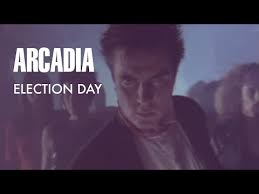 Lyrics For Election Day By Arcadia Songfacts