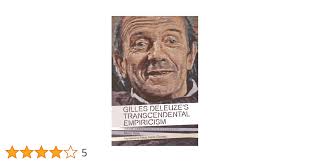Gilles Deleuze's Transcendental Empiricism: From Tradition to Difference  (Plateaus