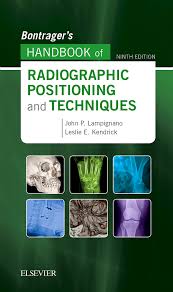 Bontragers Handbook Of Radiographic Positioning And Techniques E Book 9th Ed