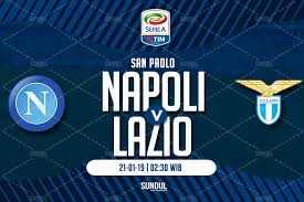 Match napoli vs lazio results and live score on footlive.com. Prediksi Napoli Vs Lazio 21 Januari 2019 Sundul Com
