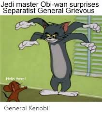 These clips do not belong to me, and the clip owners are credited below.the collection: 25 Best Memes About General Grievous Hello There General Grievous Hello There Memes